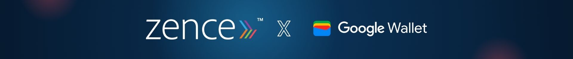 Zence x Google Wallet