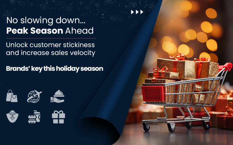 Read more about the article No slowing down… Peak Season Ahead – Unlock customer stickiness and increase sales velocity; Brands’ key this holiday season