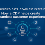 CDP for Seamless Customer Experiences
