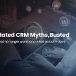 Outdated CRM vs Zence Unified CRM