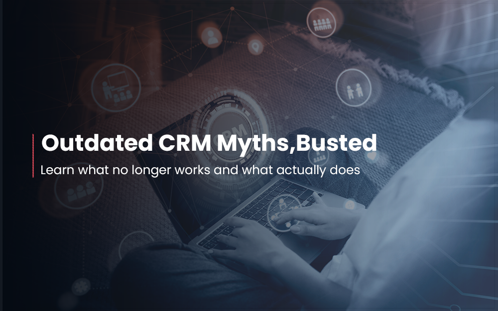 Outdated CRM vs Zence Unified CRM